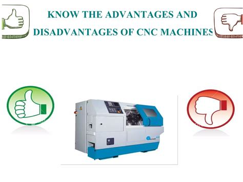 advantage and disadvantage of cnc machine|advantages of cnc milling machine.